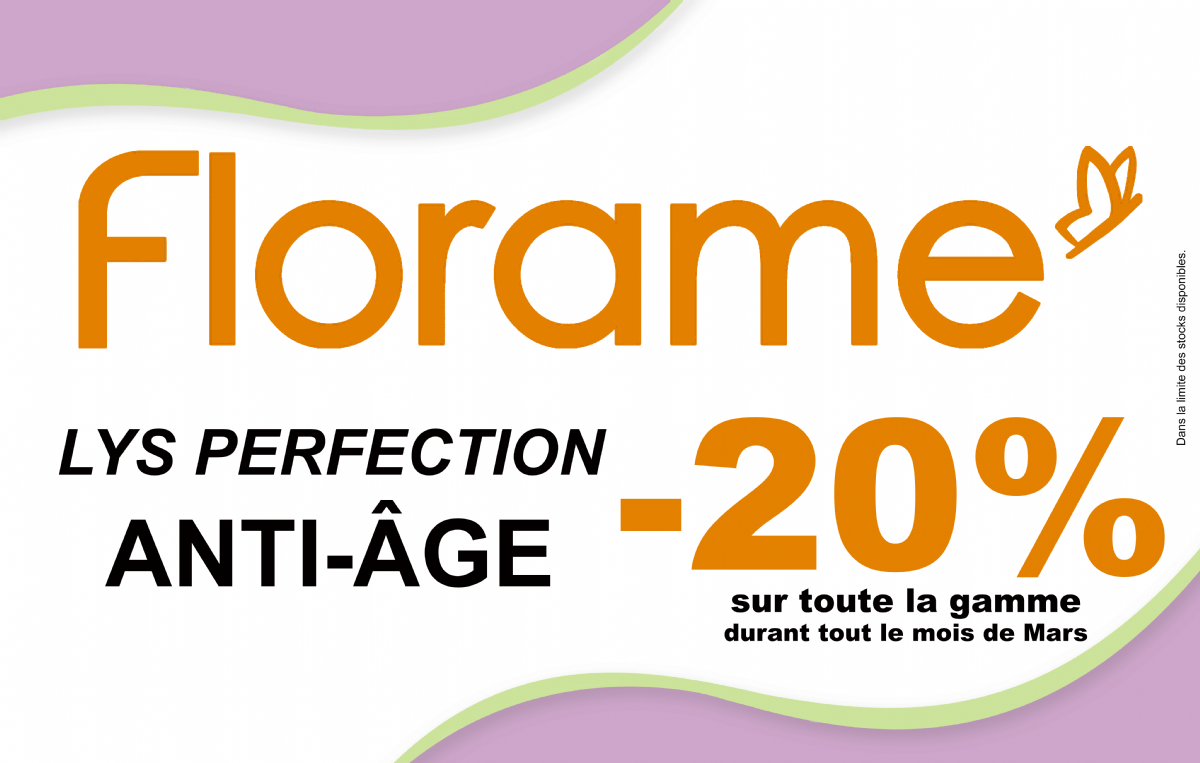 -20% sur toute la gamme FLORAME LYS PERFECTION -20% sur toute la gamme FLORAME LYS PERFECTION